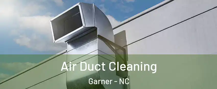 Air Duct Cleaning Garner - NC