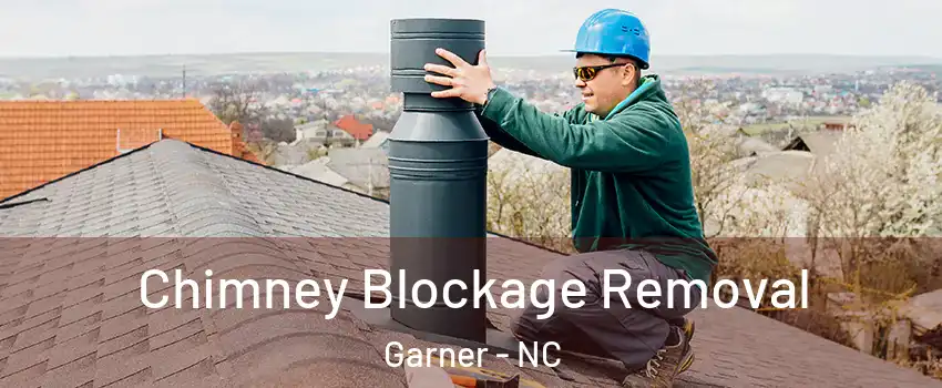  Chimney Blockage Removal Garner - NC