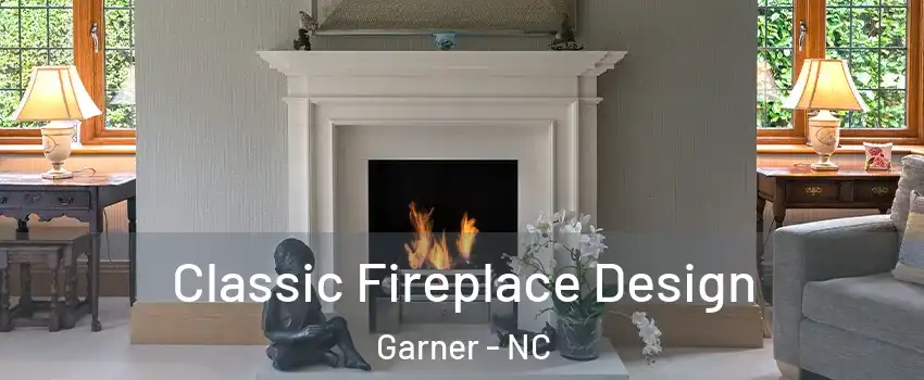  Classic Fireplace Design Garner - NC