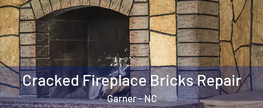  Cracked Fireplace Bricks Repair Garner - NC