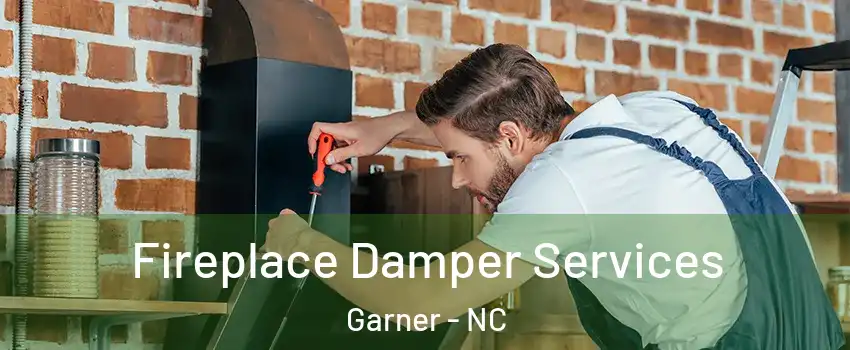  Fireplace Damper Services Garner - NC