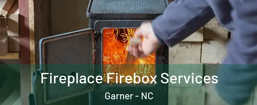  Fireplace Firebox Services Garner - NC