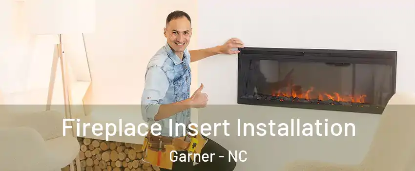  Fireplace Insert Installation Garner - NC
