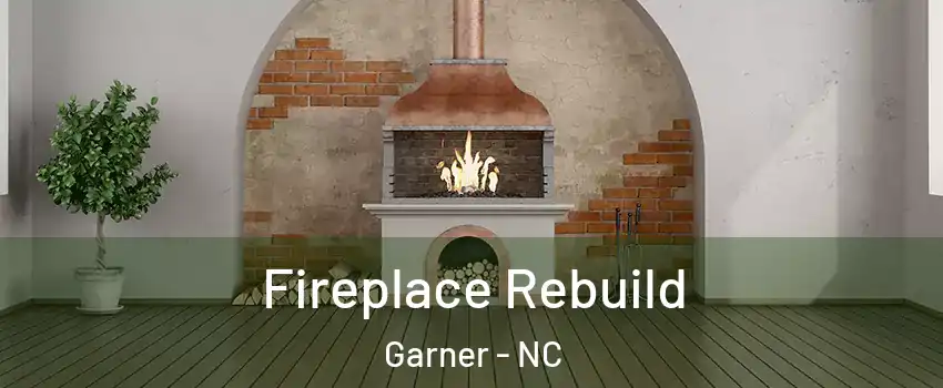  Fireplace Rebuild Garner - NC