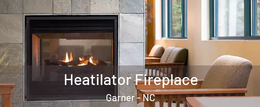 Heatilator Fireplace Garner - NC